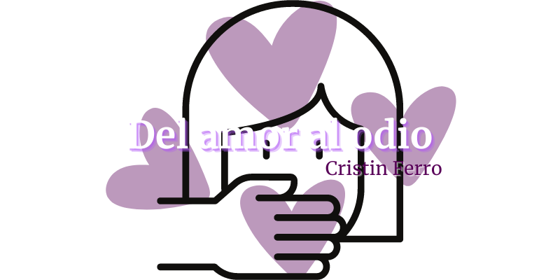 Imagen destacada de "Del amor al odio"