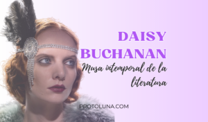 Daisy Buchanan: musa intemporal de la literatura
