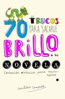 Portada de 70 trucos para sacarle brillo a tu novela